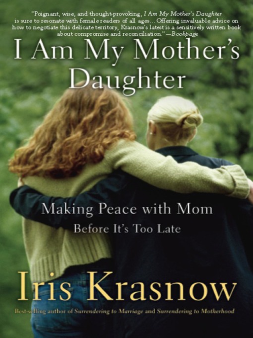 Title details for I Am My Mother's Daughter by Iris Krasnow - Available